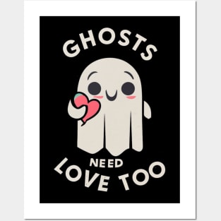 Ghosts need love too Posters and Art